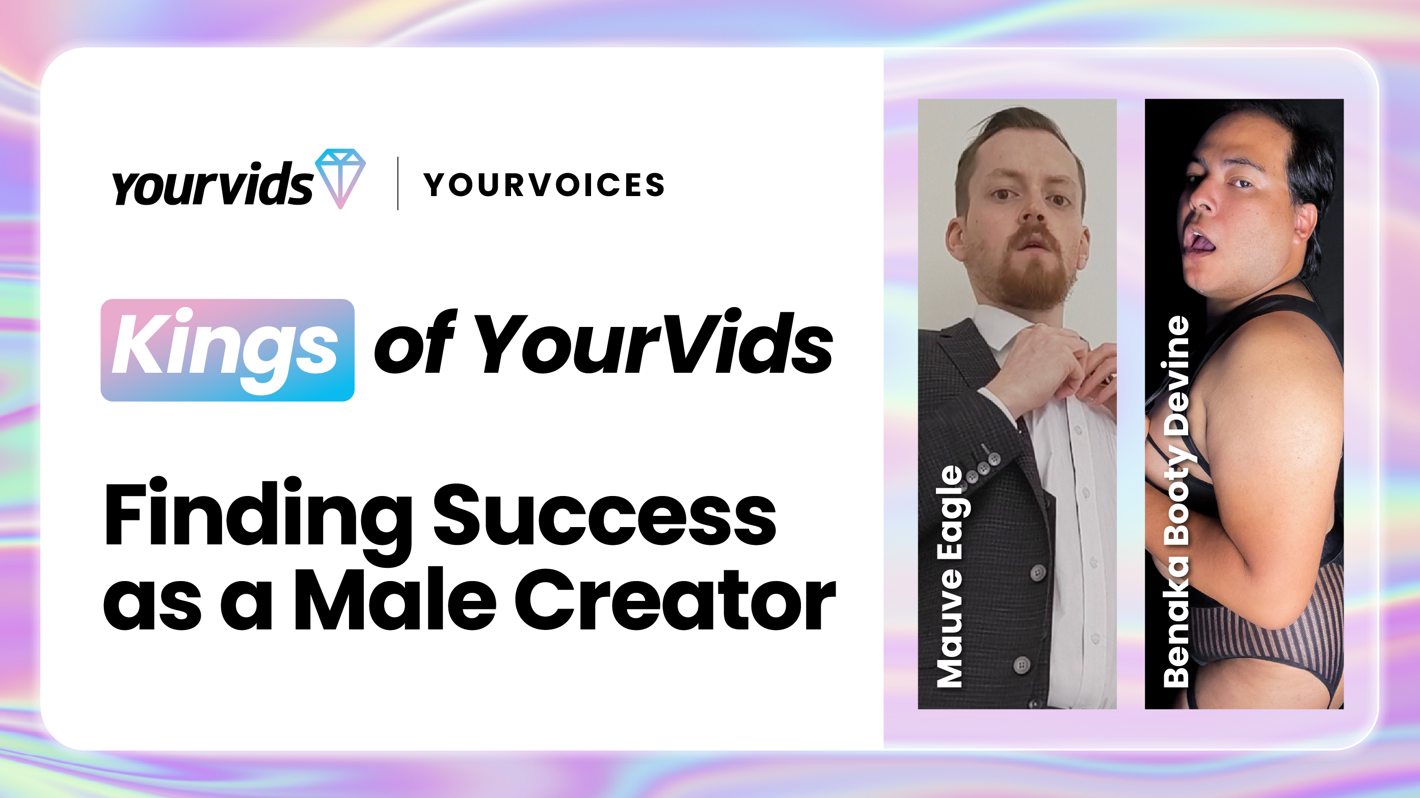 Kings of YourVids - Finding Success as a Male Creator