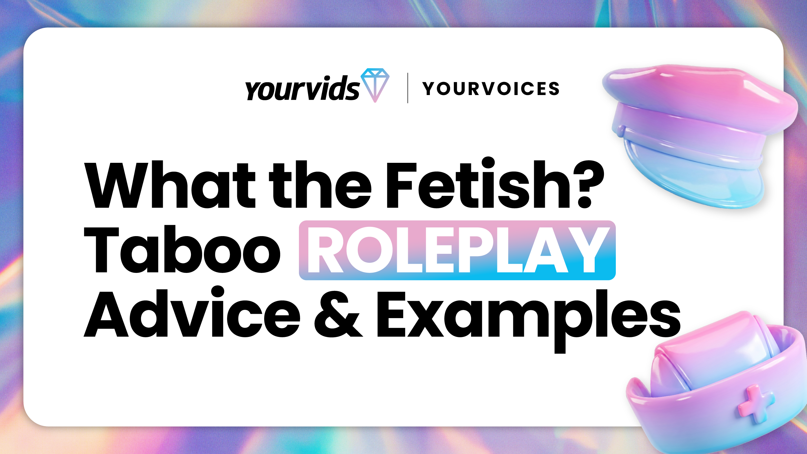 What the Fetish? Taboo Roleplay Examples & Advice