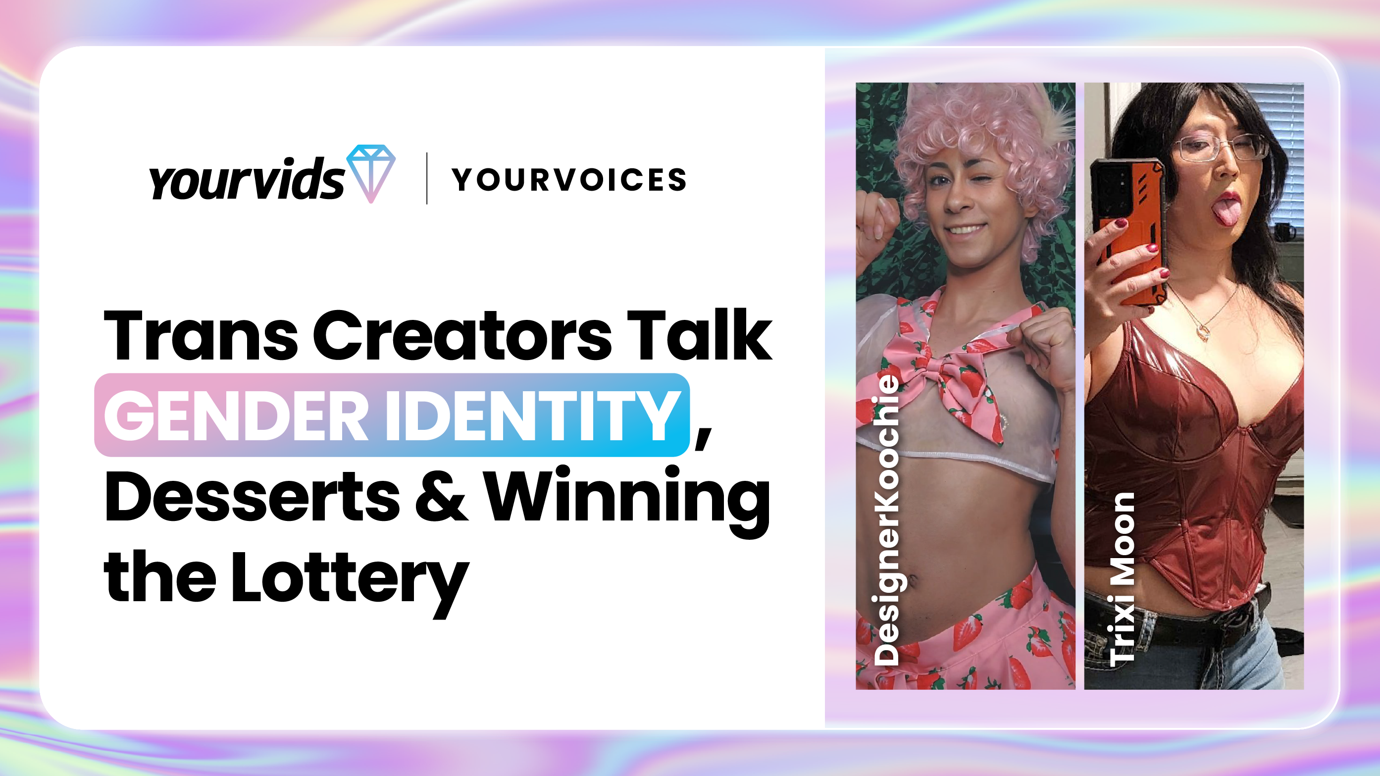 Trans Creators Talk Gender Identity, Desserts, and Winning the Lottery
