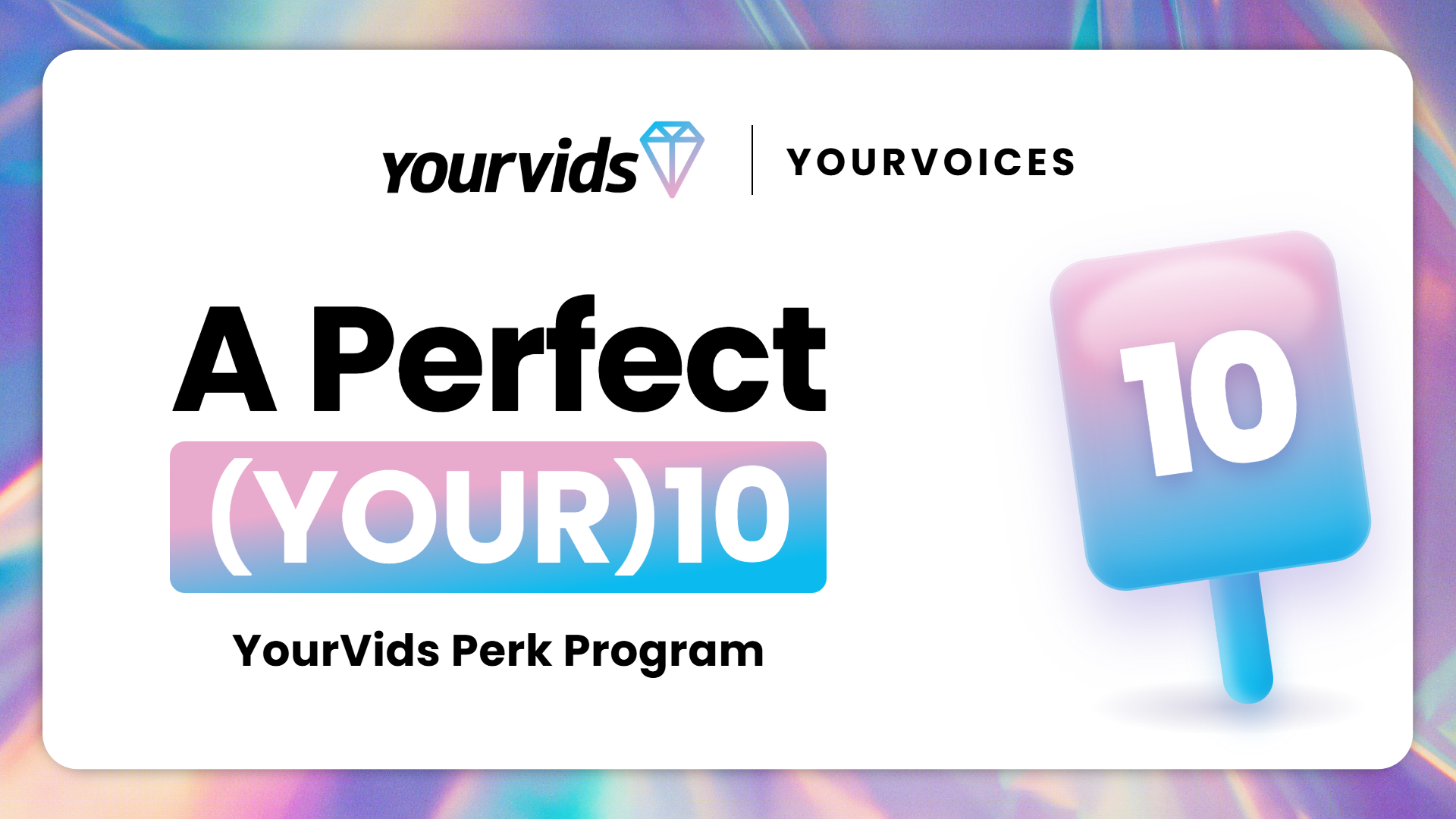 A Perfect (Your)10 - YourVids Perk Program