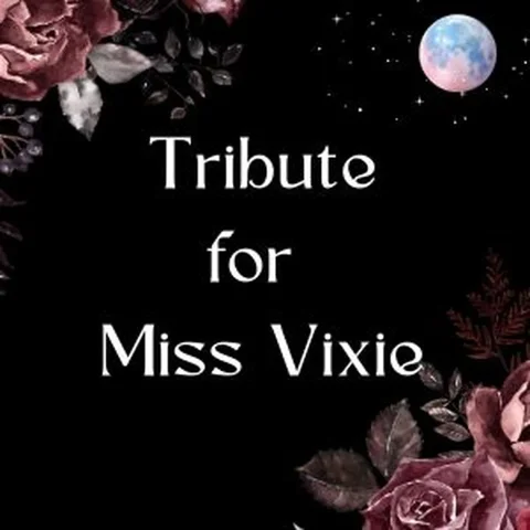 Tribute for Miss Vixie