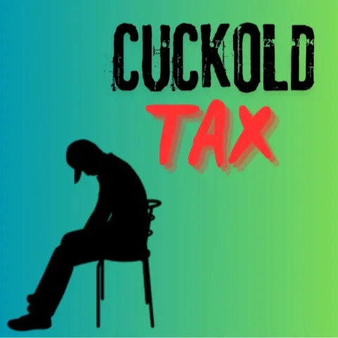 Cuckold Tax