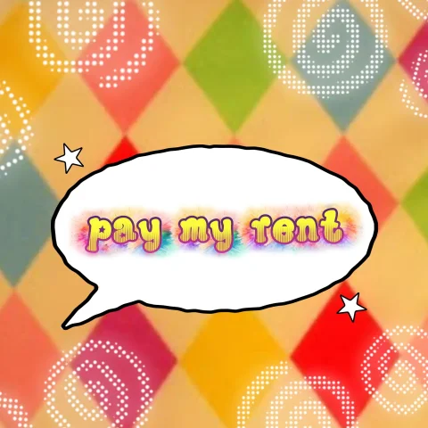 Pay my rent