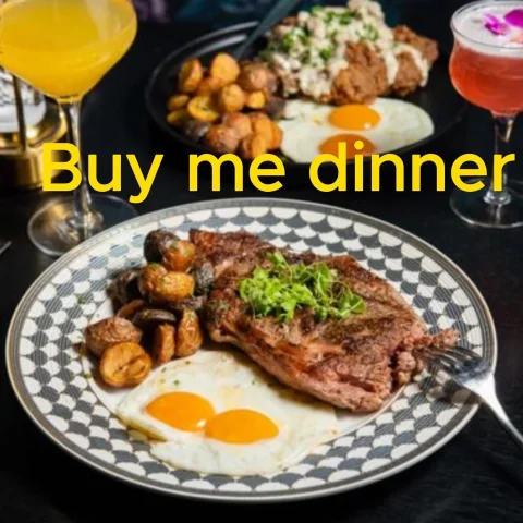 Buy me dinner!
