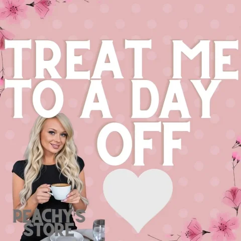 Treat me to a day off!