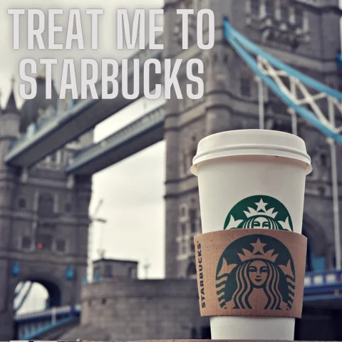 TREAT ME TO A STARBUCK
