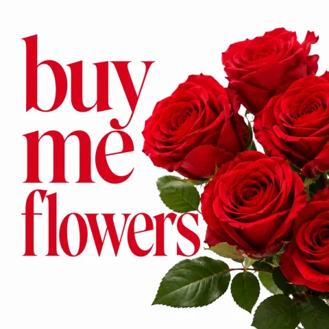 Buy me Flowers