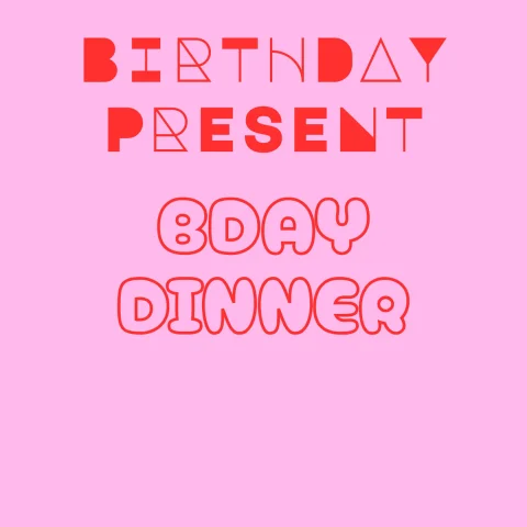 bday dinner
