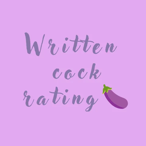 Written cock rating!