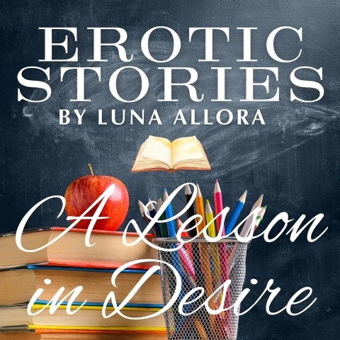 A Lesson In Desire - Erotic Story