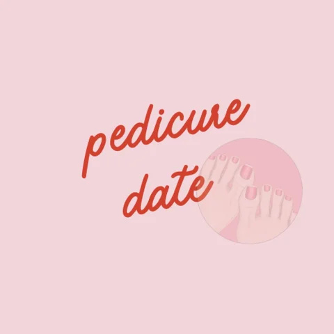PEDICURE DATE