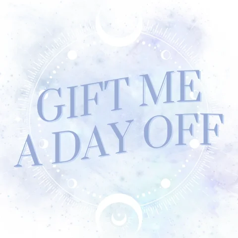 Treat Me to a Day Off