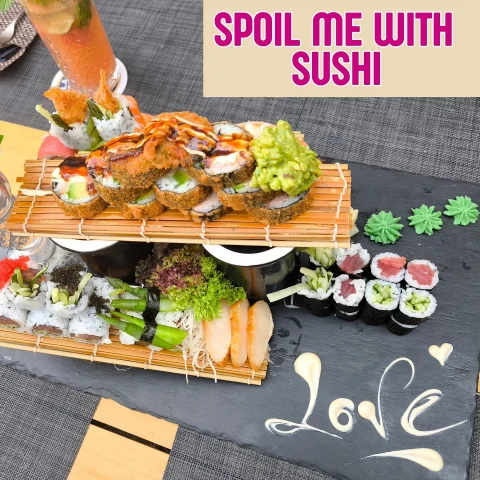 Spoil me with Sushi