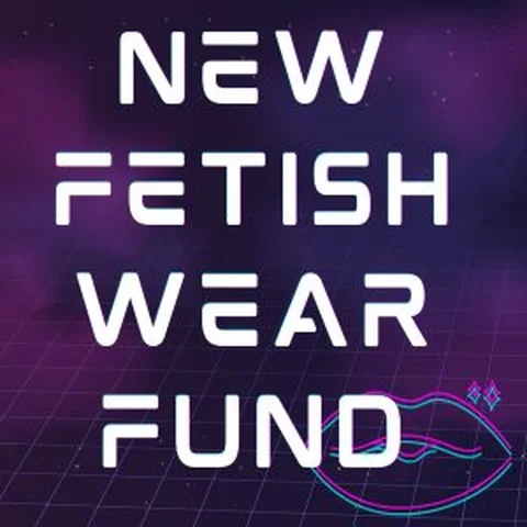 New Fetish Wear Fund
