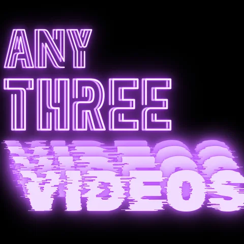 Any Three Videos