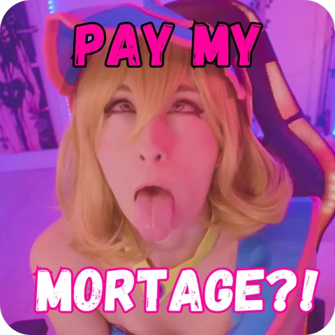 PAY MY MORTAGE
