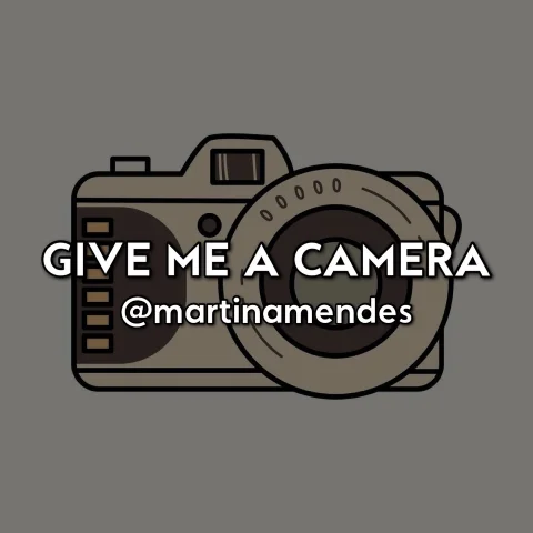 Give Me A Camera