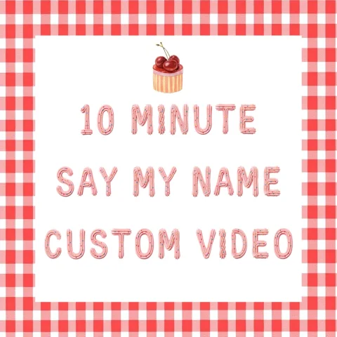 Say my name 10 minute custom