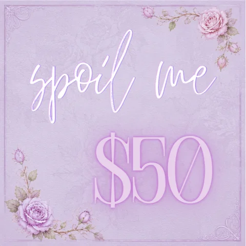 spoil me - 50