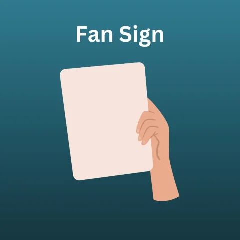 Fan Sign