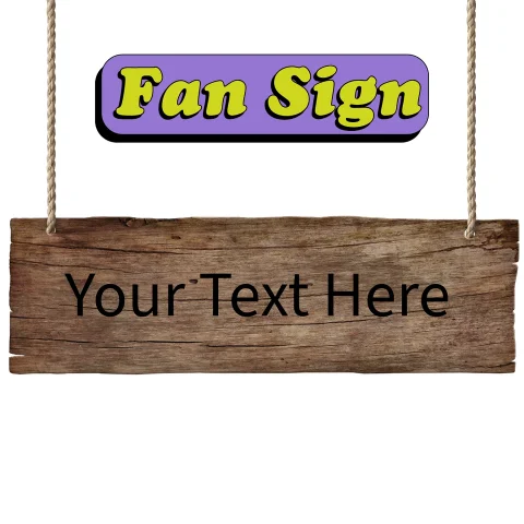 Custom Fan Sign