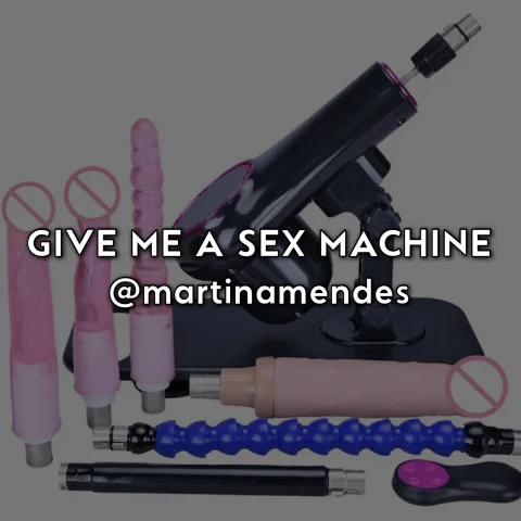 Give Me A Sex Machine