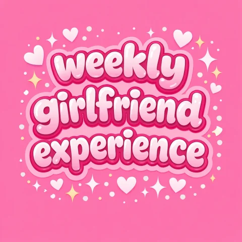 Weekly girlfriend experience
