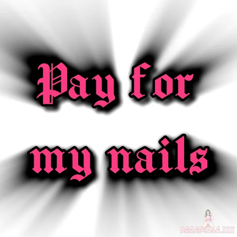 Pay For My Nails