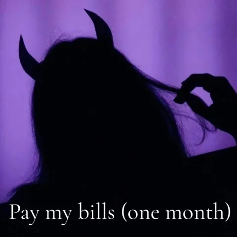 Pay My Bills For The Month.
