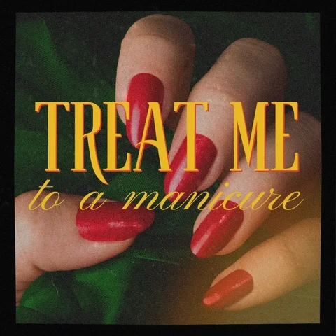 Treat Me To a Manicure