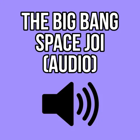 THE BIG BANG SPACE JOI AUDIO ONLY - ELLIE IDOL
