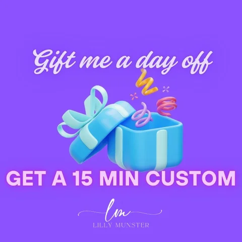 Gift Me a Day Off Get a 15 Min Custom