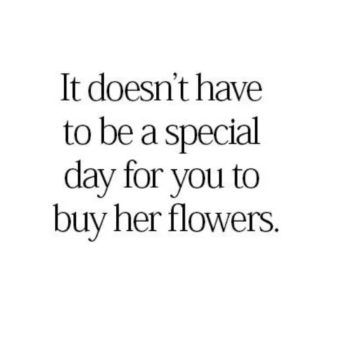 Buy her flowers