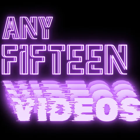 Any Fifteen Videos