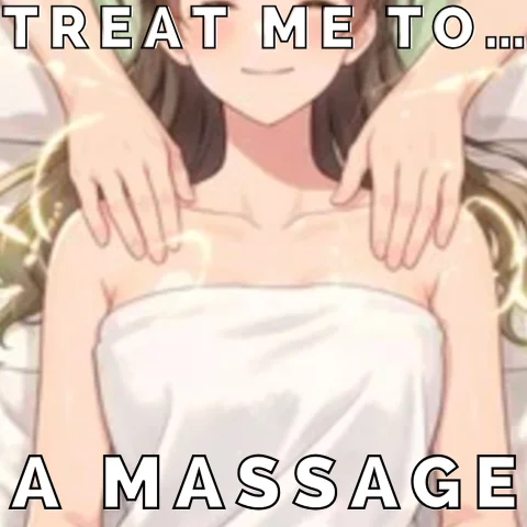 gift a massage yes pleaseeee