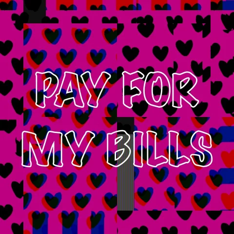 Pay for my bills!