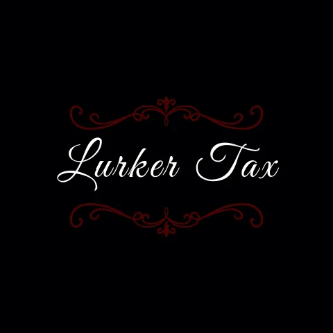 Lurker Tax