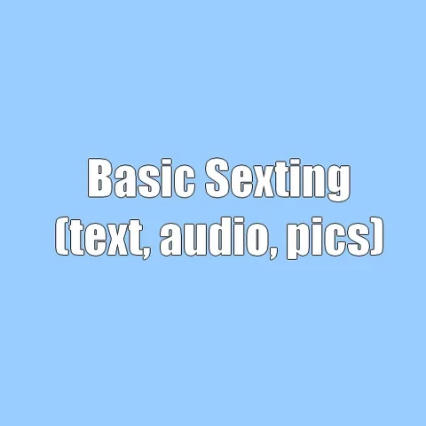Basic Sexting - 10 minutes