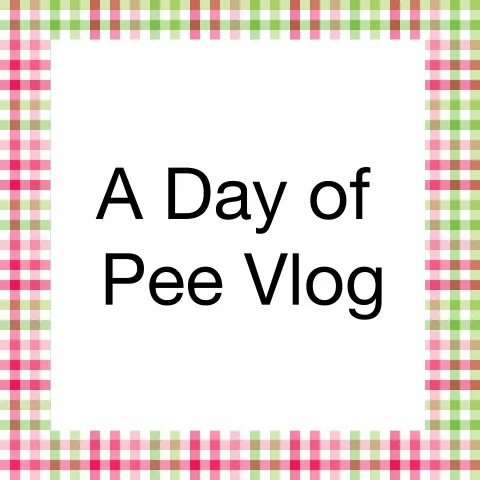 Pee Vlog