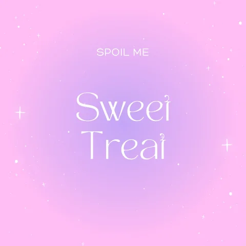 Spoil Me With A Sweet Tre...