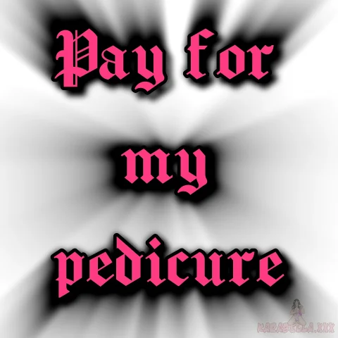 Pay For My Pedicure