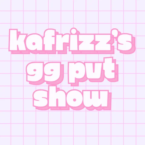 kafrizz's gg pvt show