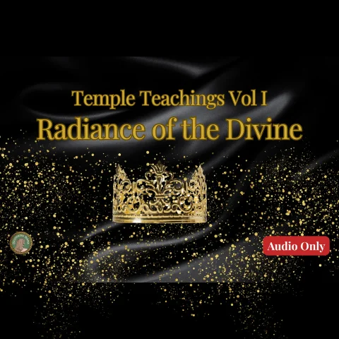 Temple Teachings Vol I Radiance of the Divine Audio Only