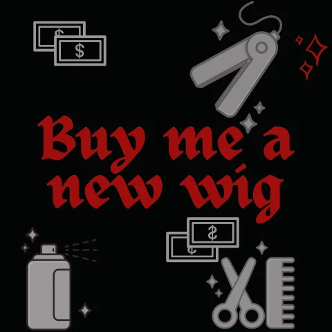 Buy me a new wig