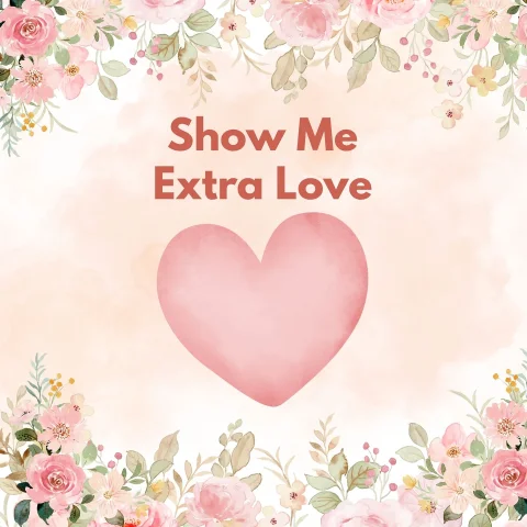 Show Me Extra Love