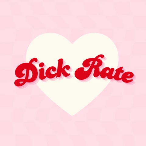 Dick rate!
