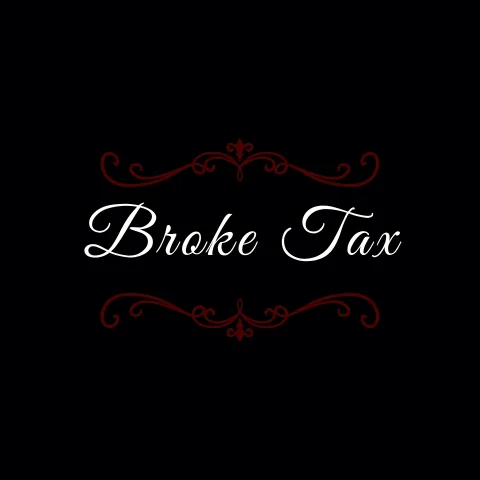 Broke Tax