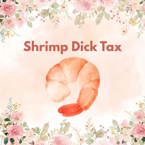Shrimp Dick Tax
