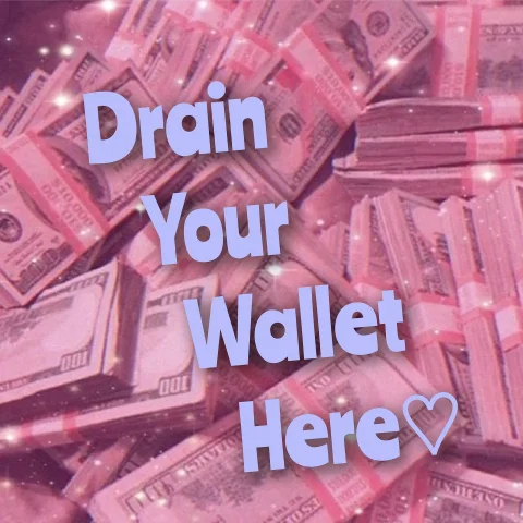 Drain Your Wallet Here!