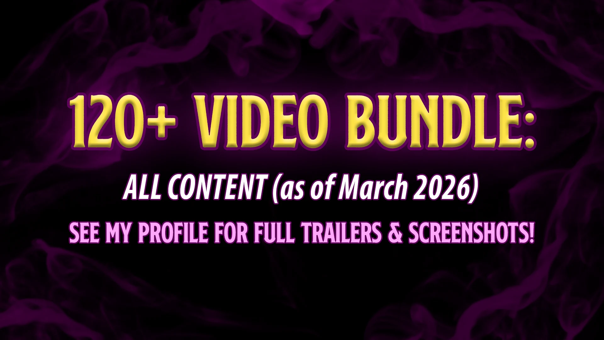 - ALL CURRENT VIDEOS - March 2026 Bundle